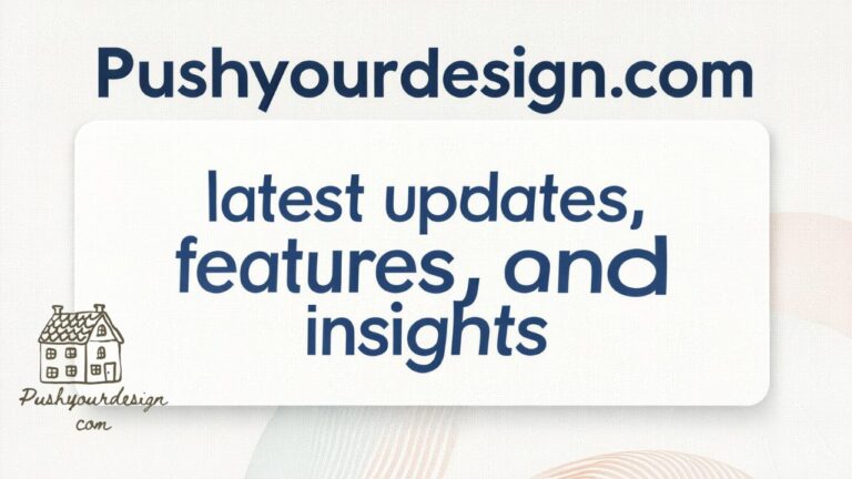 Pushyourdesign.com latest updates, features, and insights